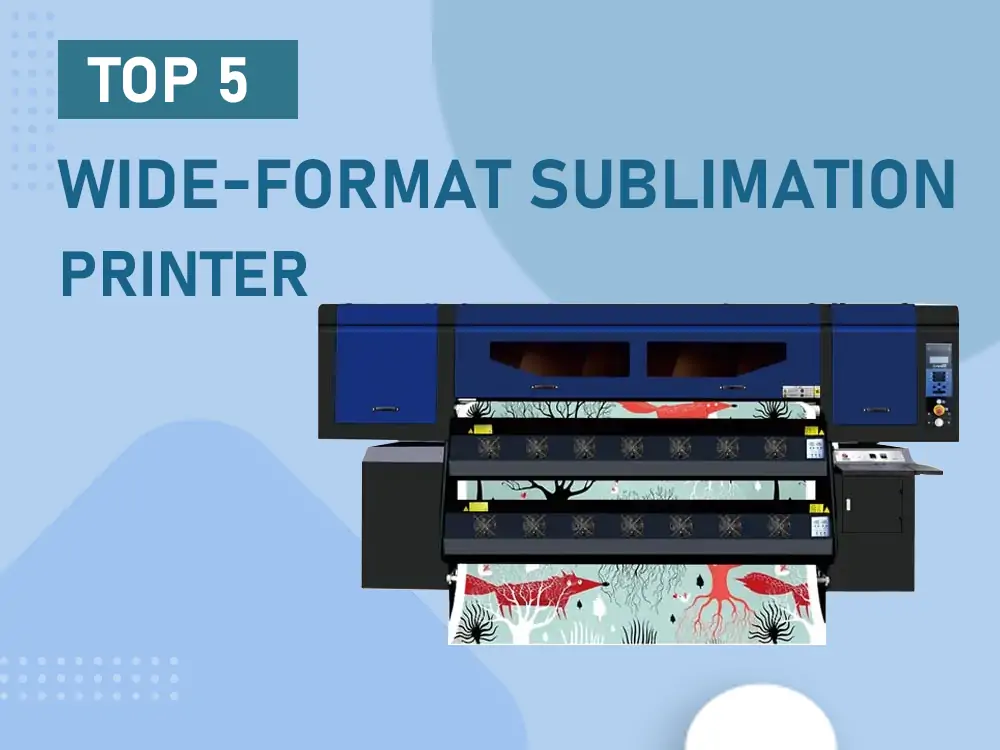 Top_5_Großformat-Sublimationsdrucker_im_Jahr_2024_DTFLINKO